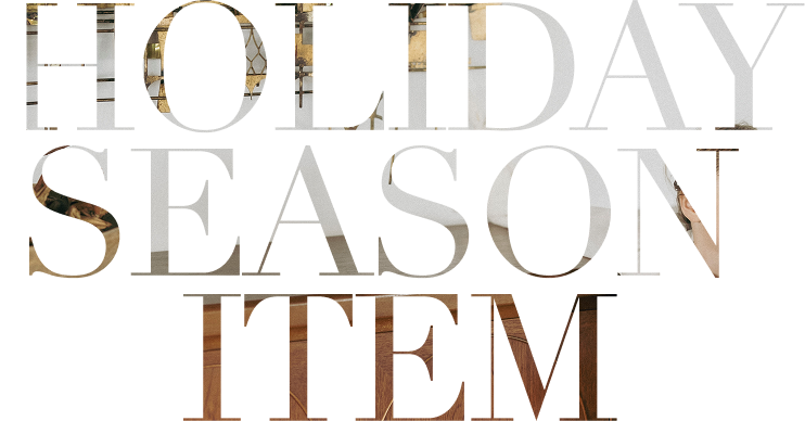 HOLIDAY SEASON ITEM